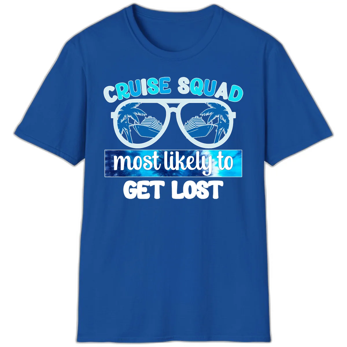 Cruise Squad Most Likely To Get Lost T-Shirt in Royal