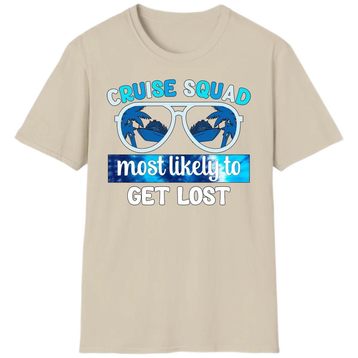 Cruise Squad Most Likely To Get Lost T-Shirt in Sand