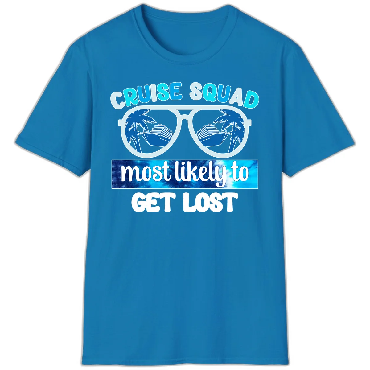 Cruise Squad Most Likely To Get Lost T-Shirt in Sapphire