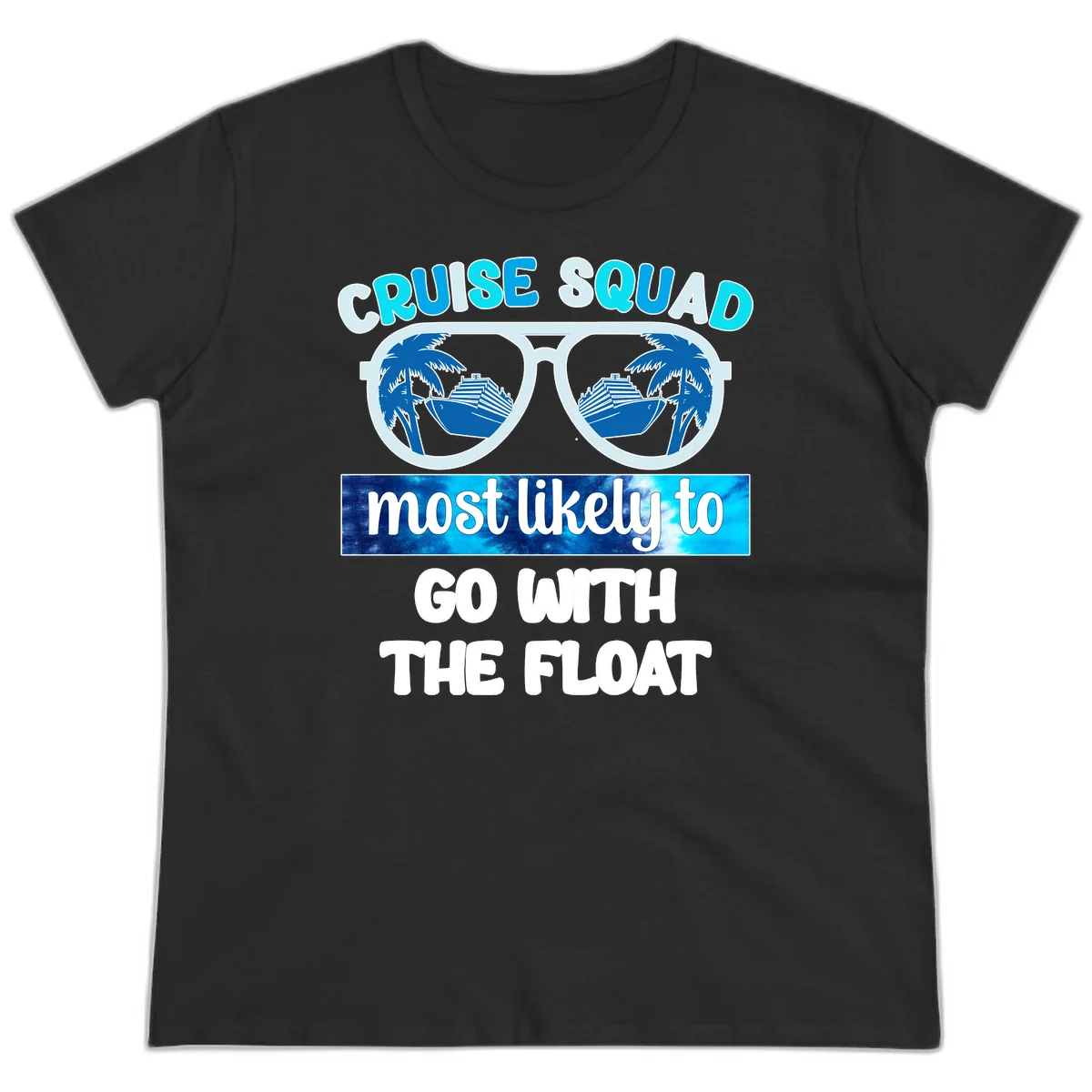 Cruise Squad Most Likely To Float Ladies Tee in Black