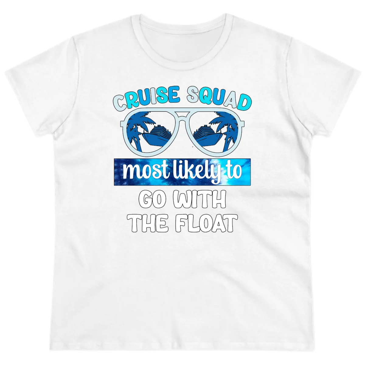 Cruise Squad Most Likely To Float Ladies Tee in White