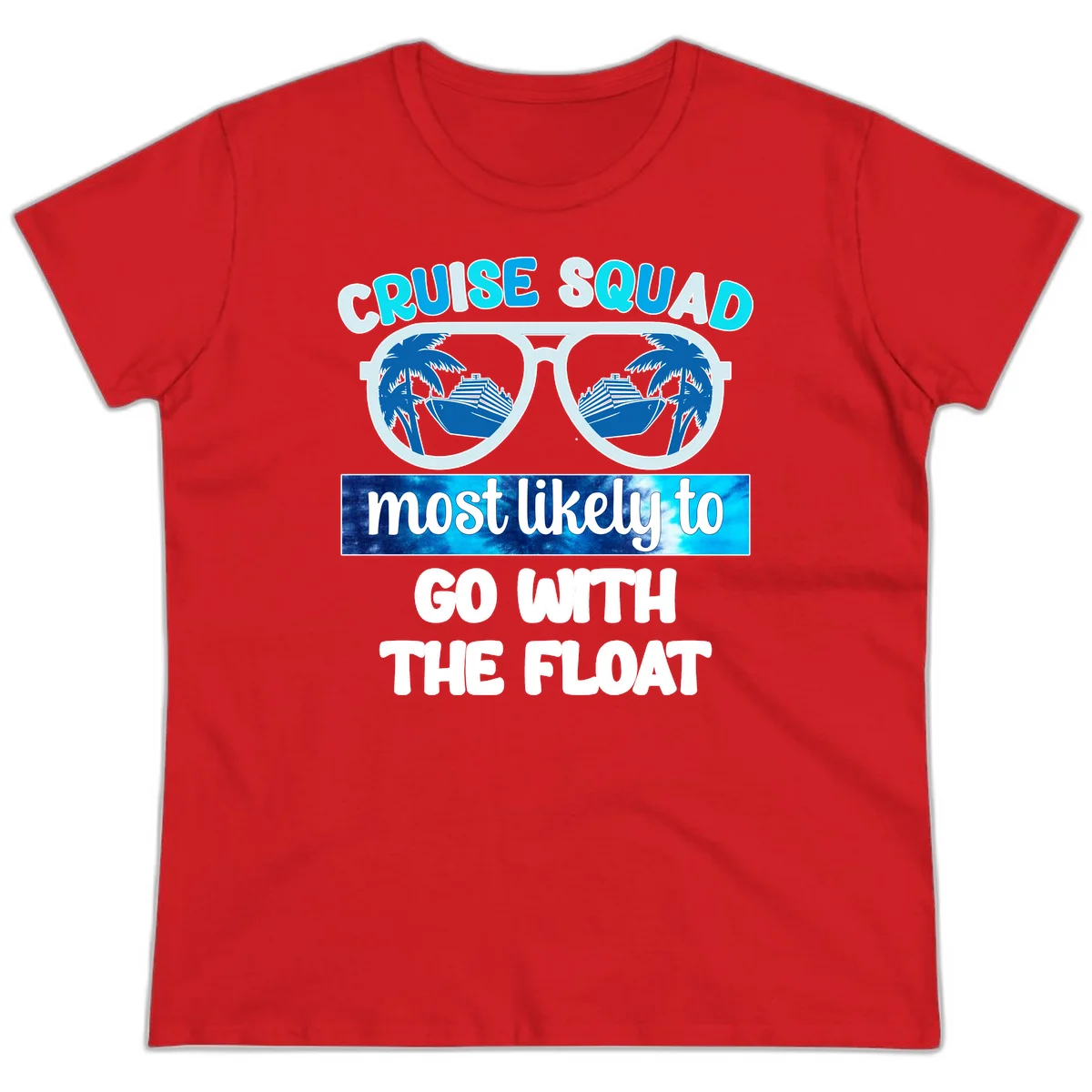 Cruise Squad Most Likely To Float Ladies Tee in Red