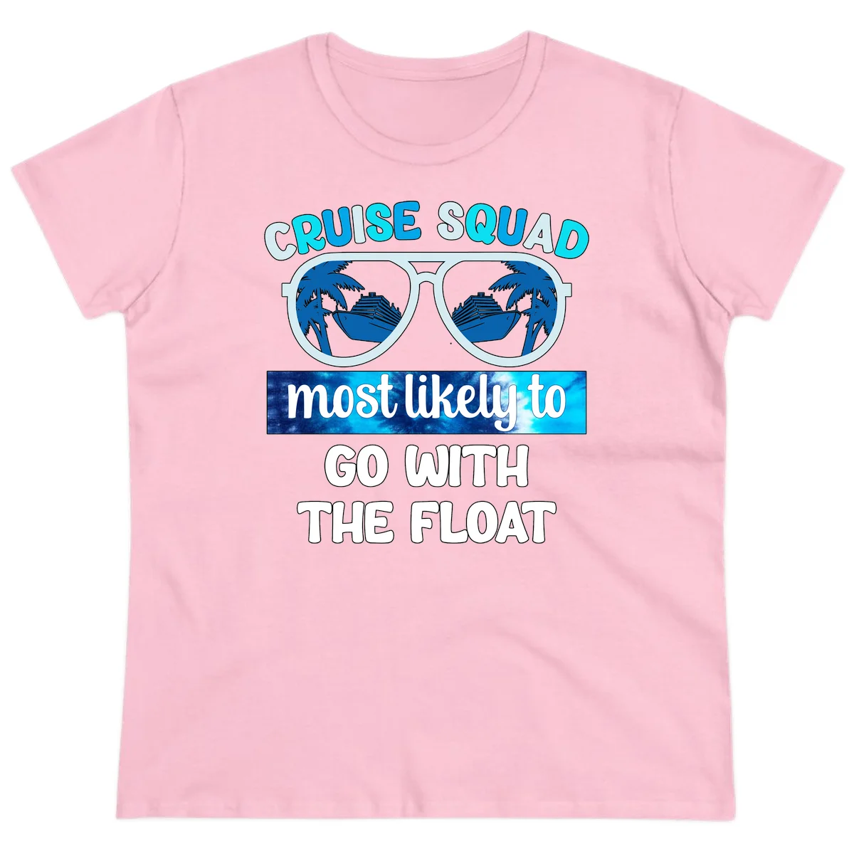 Cruise Squad Most Likely To Float Ladies Tee in Light Pink