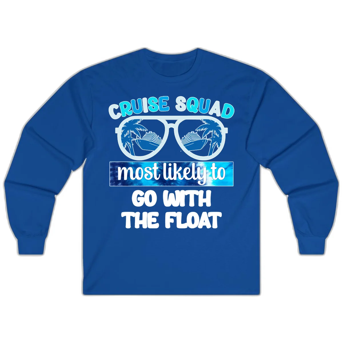Cruise Squad Most Likely To Float Long Sleeve in Royal