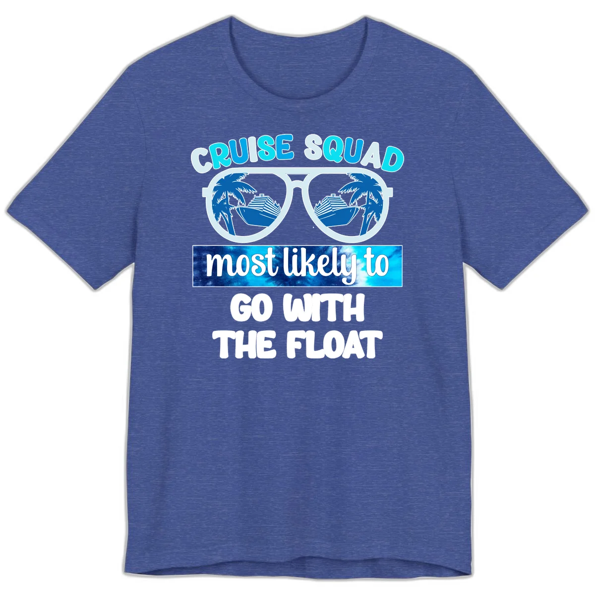Cruise Squad Most Likely To Float Premium T-Shirt in Heather True Royal