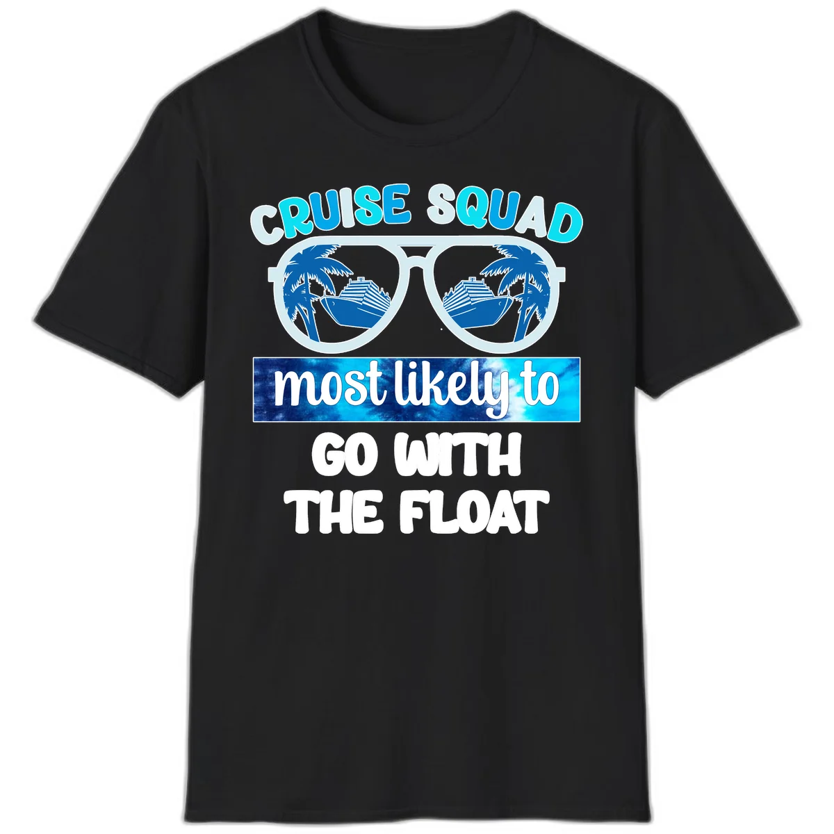 Cruise Squad Most Likely To Float T-Shirt in Black
