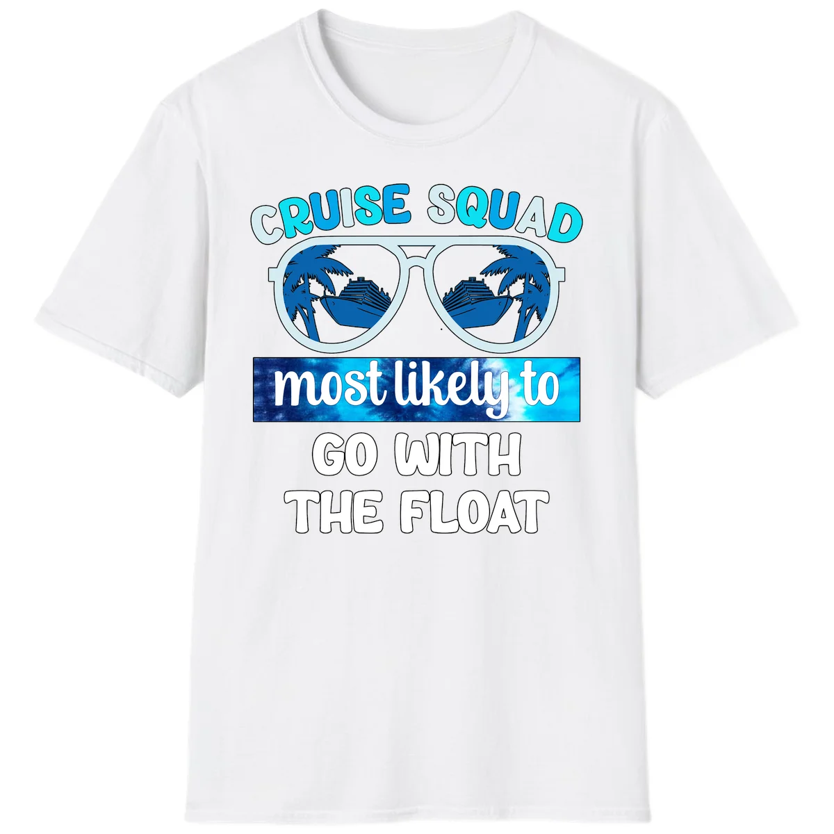 Cruise Squad Most Likely To Float T-Shirt in White