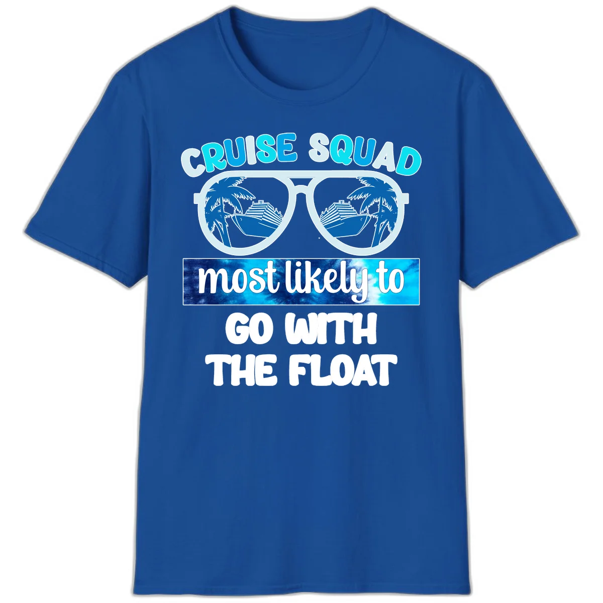 Cruise Squad Most Likely To Float T-Shirt in Royal