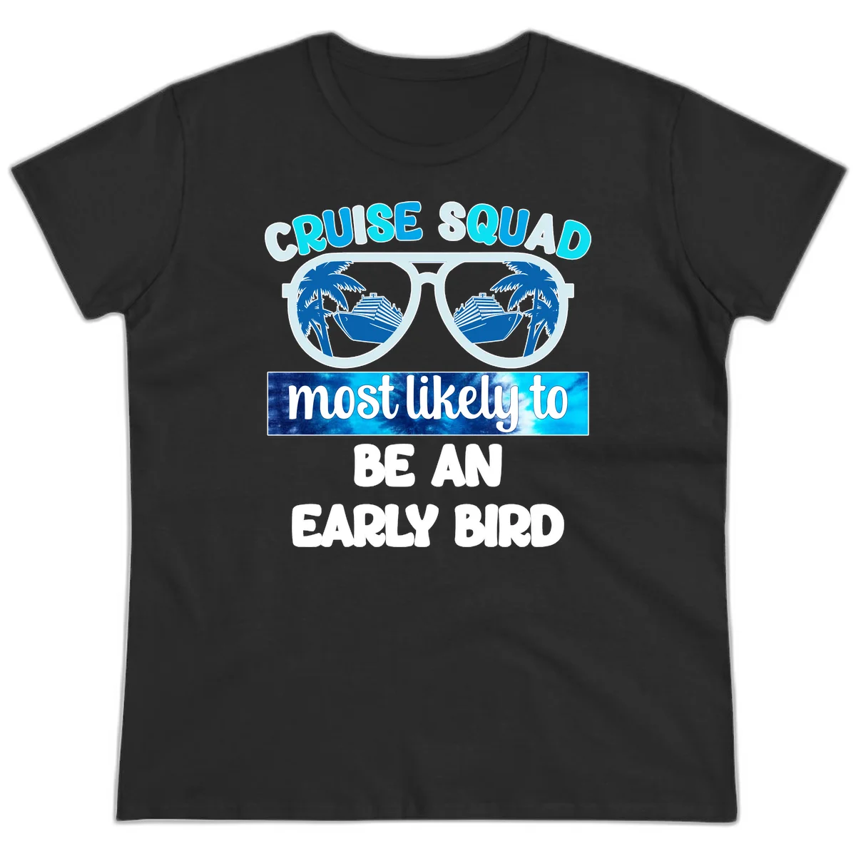 Cruise Squad Early Bird Ladies Tee in Black