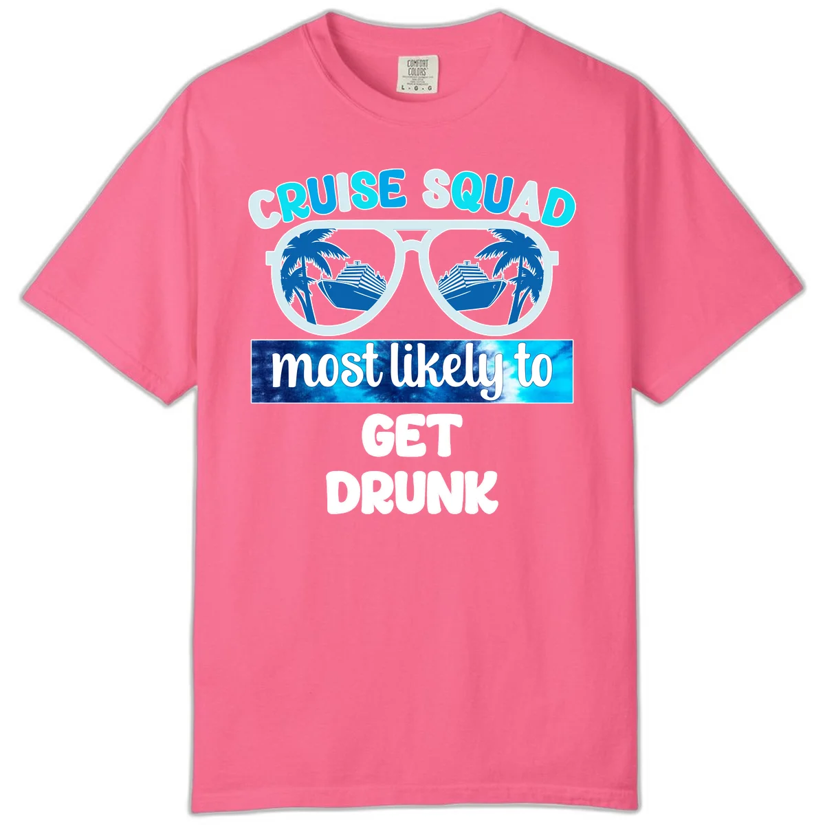 Cruise Squad Most Likely To Get Drunk Comfort Color in Crunchberry