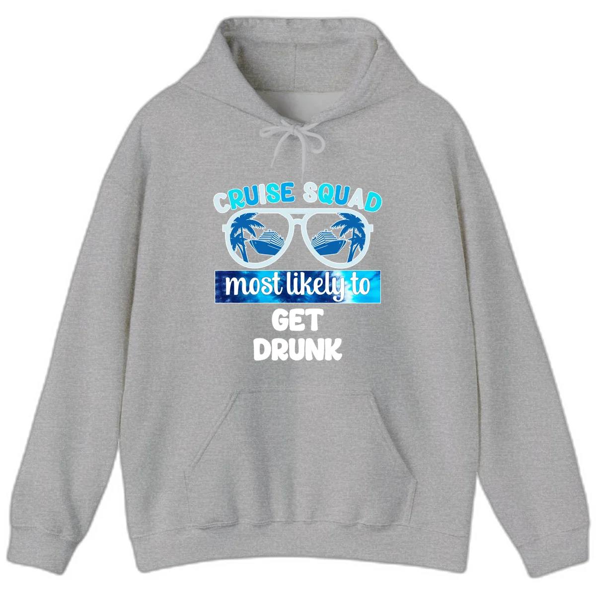 Cruise Squad Most Likely To Get Drunk Hoodie in Sport Grey