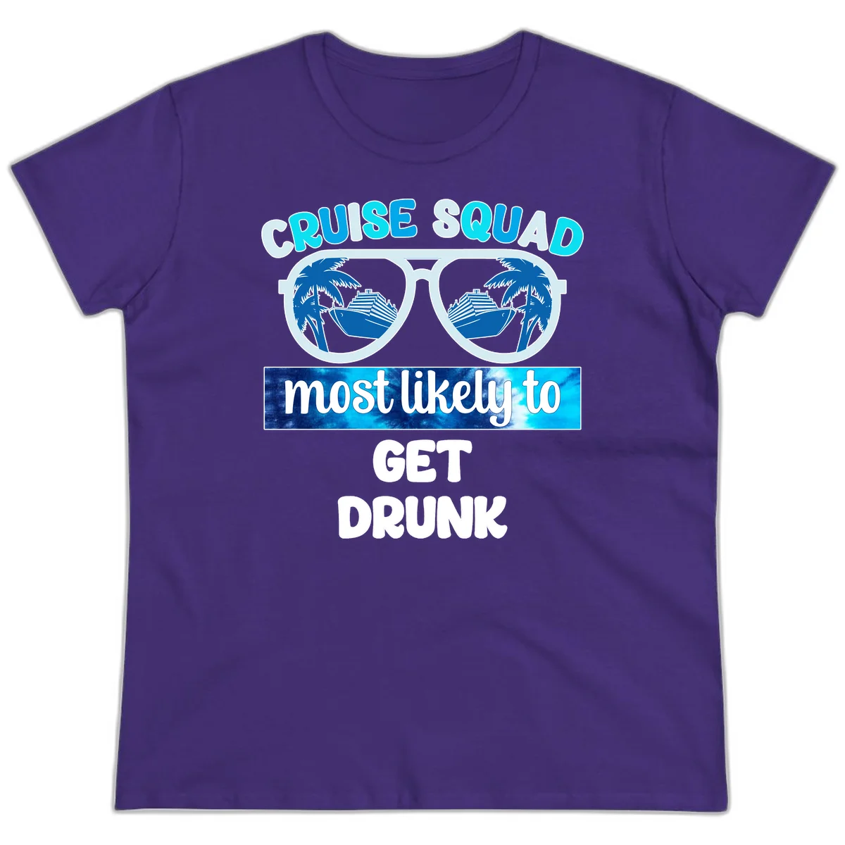 Cruise Squad Most Likely To Get Drunk Ladies Tee in Purple