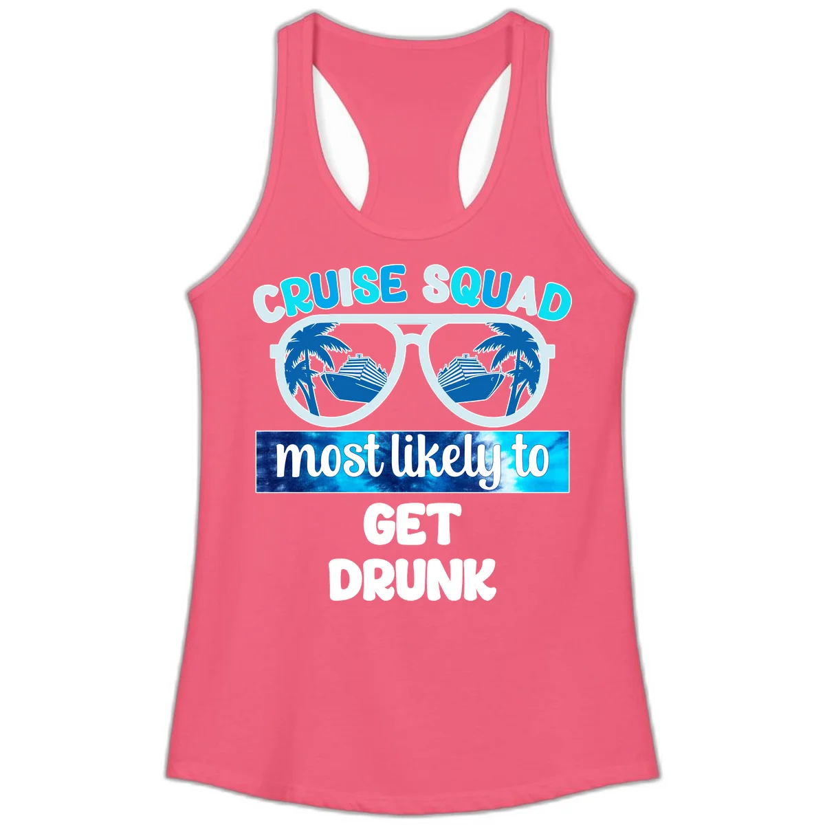 Cruise Squad Most Likely To Get Drunk Ladies Tank in Hot Pink