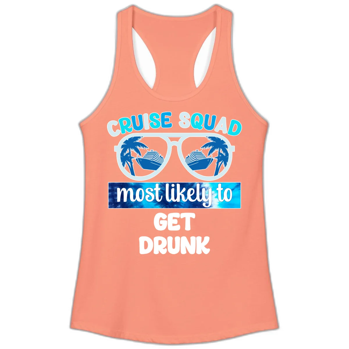 Cruise Squad Most Likely To Get Drunk Ladies Tank in Solid Light Orange