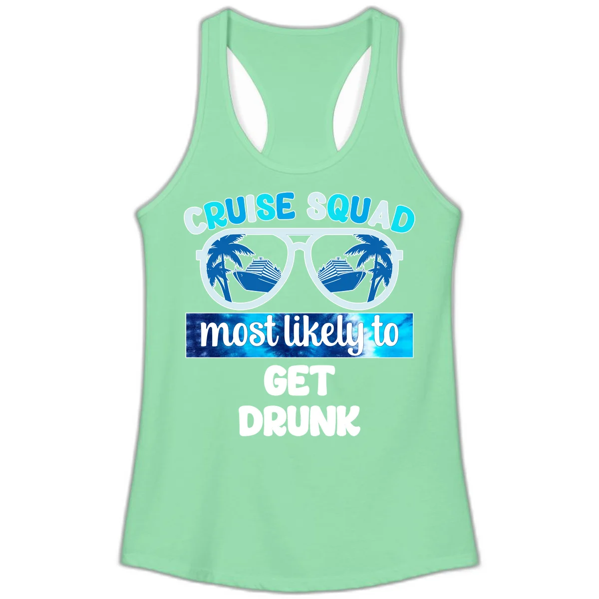 Cruise Squad Most Likely To Get Drunk Ladies Tank in Solid Mint
