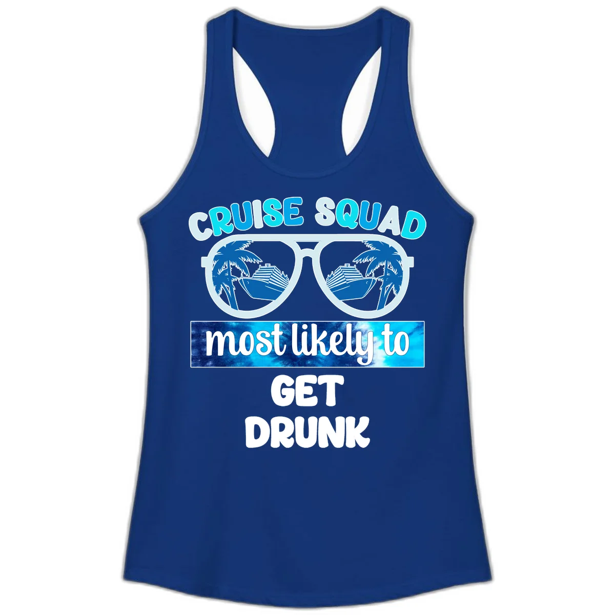 Cruise Squad Most Likely To Get Drunk Ladies Tank in Solid Royal