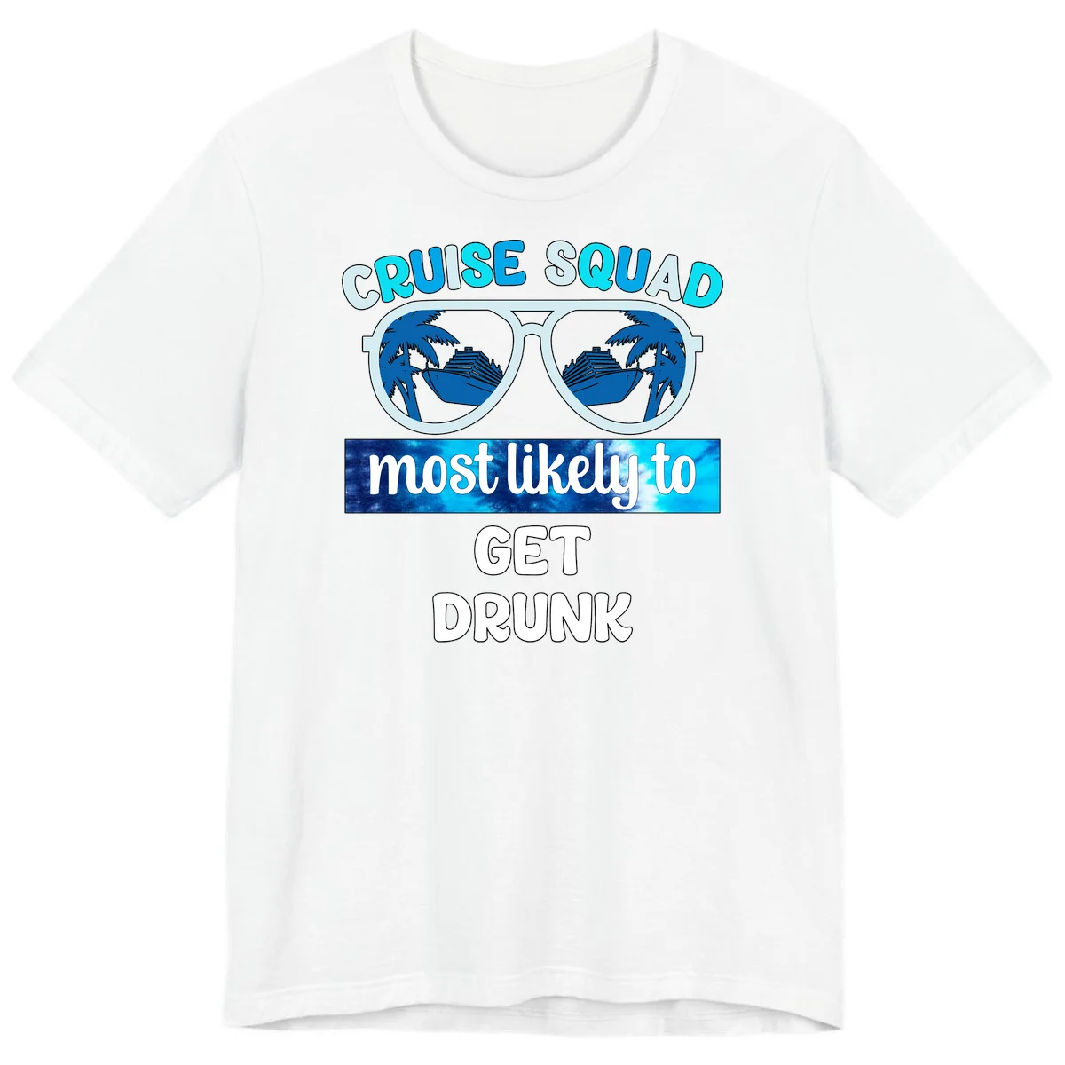 Cruise Squad Most Likely To Get Drunk Premium T-Shirt in White