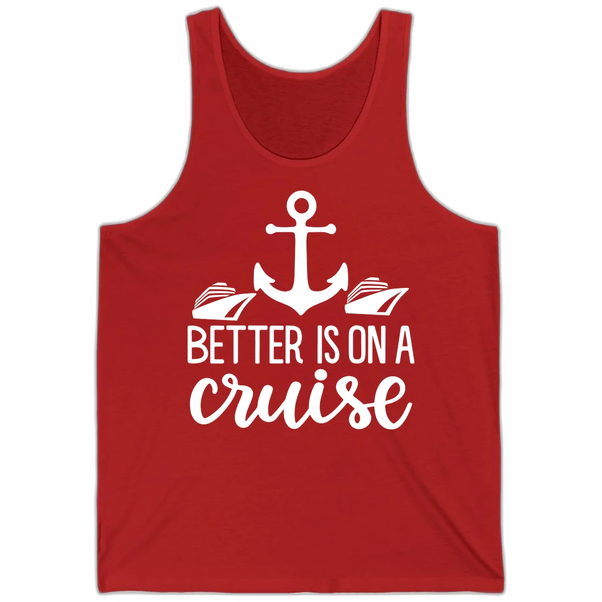 Better Is On A Cruise Nautical Anchor Tank Top in Red