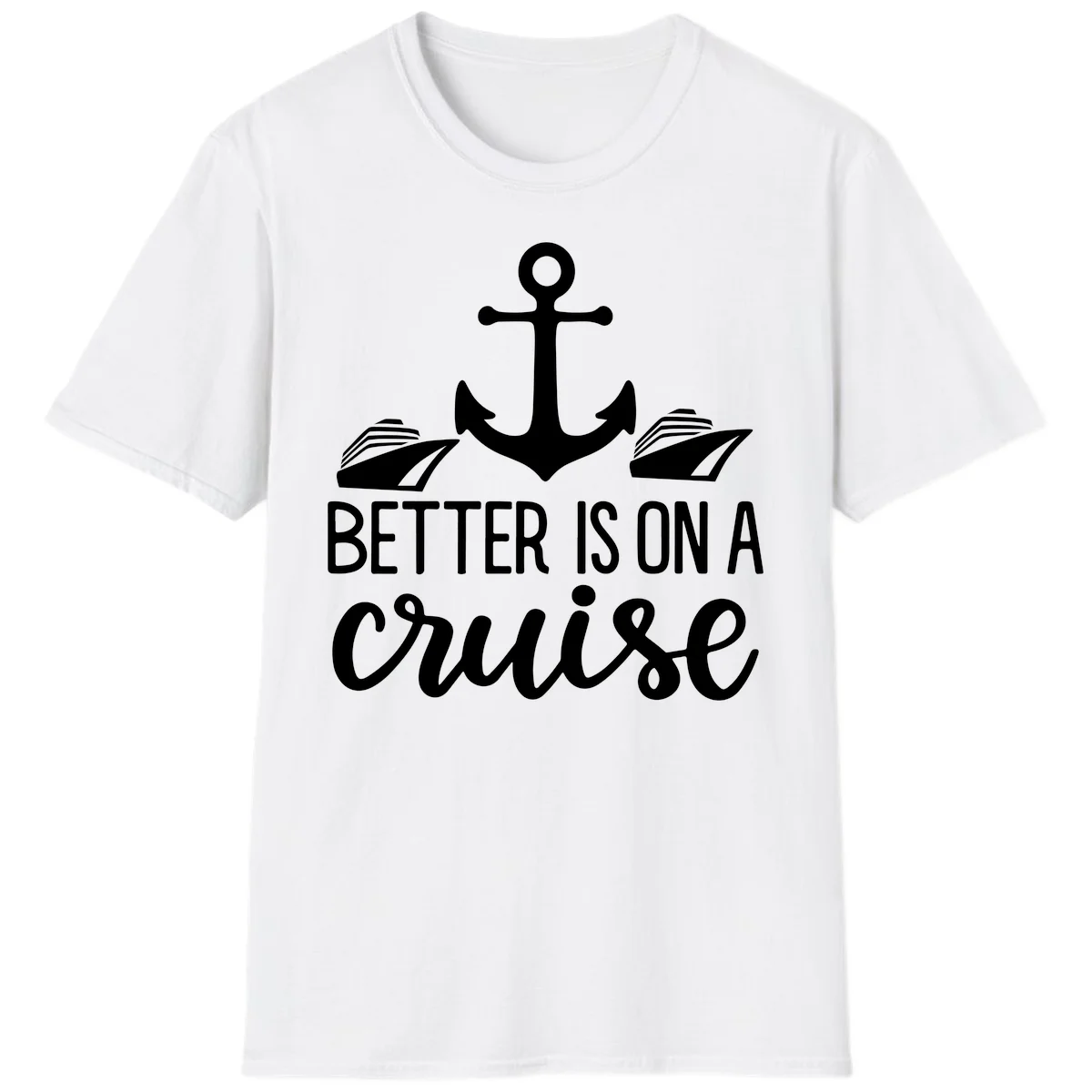 Better Is On A Cruise Nautical Anchor T-Shirt in White