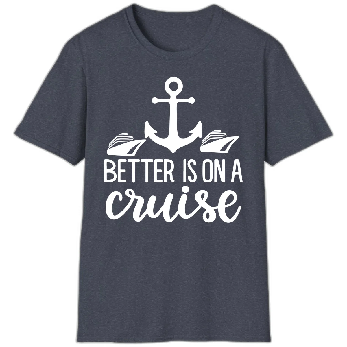 Better Is On A Cruise Nautical Anchor T-Shirt in Heather Navy