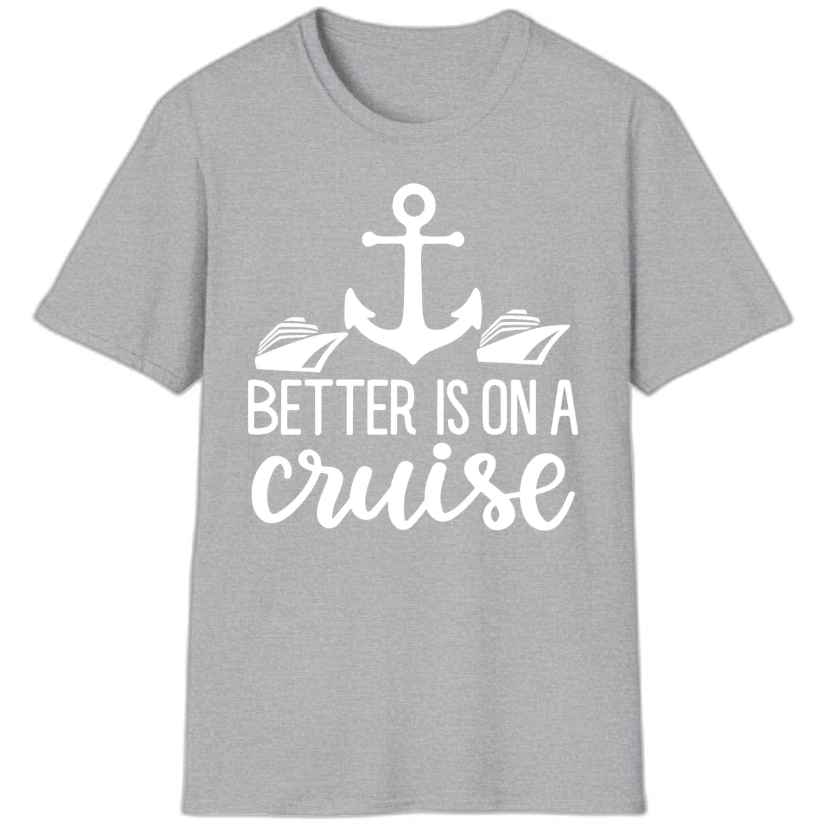 Better Is On A Cruise Nautical Anchor T-Shirt in Sport Grey
