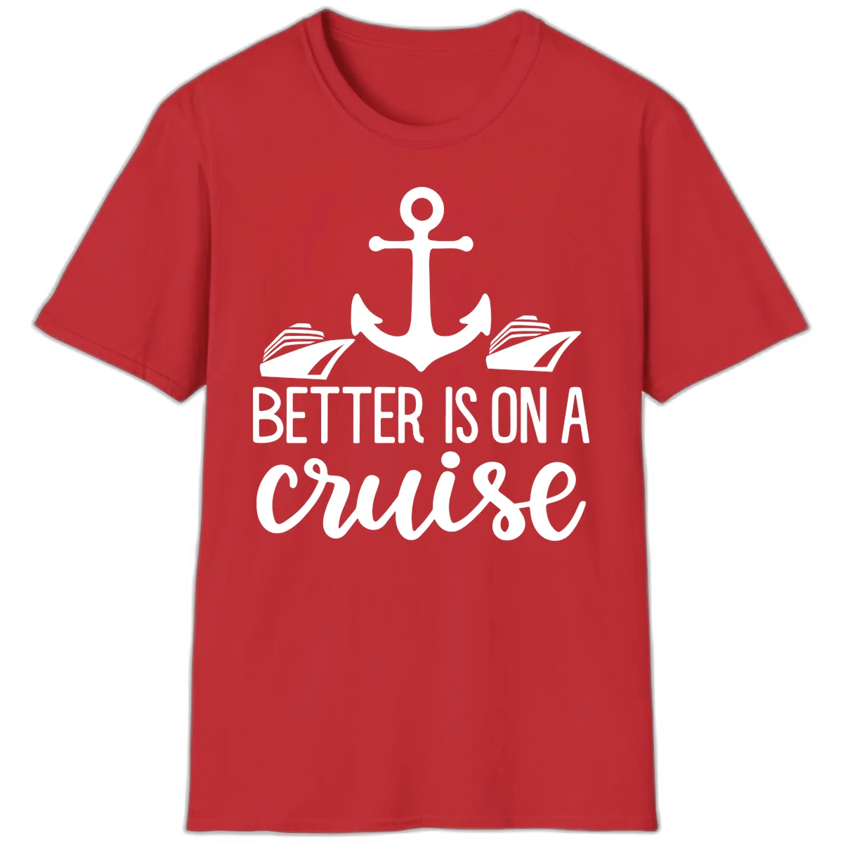 Better Is On A Cruise Nautical Anchor T-Shirt in Red