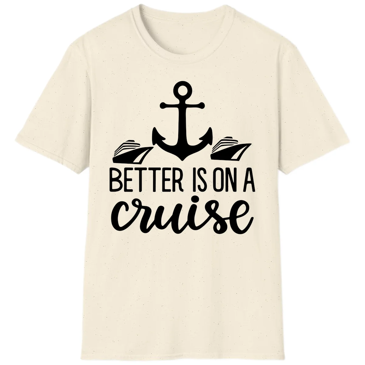 Better Is On A Cruise Nautical Anchor T-Shirt in Natural