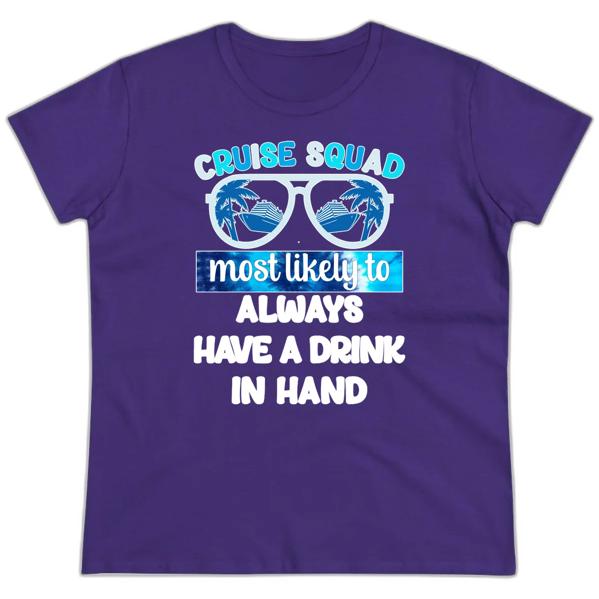 Cruise Squad Most Likely to Always Have a Drink Ladies Tee in Purple