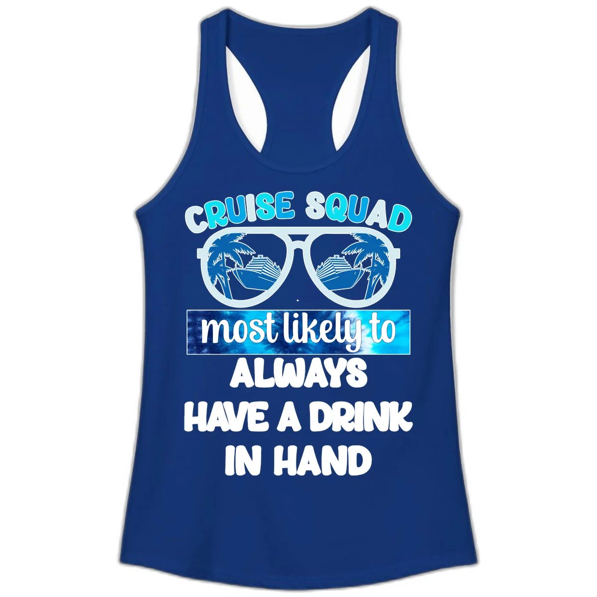 Cruise Squad Most Likely to Always Have a Drink Ladies Tank in Solid Royal