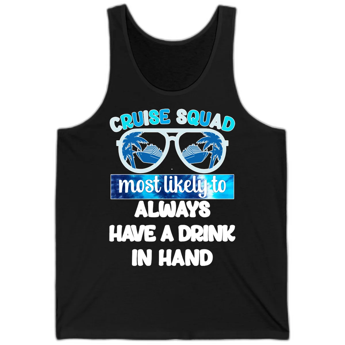 Cruise Squad Most Likely to Always Have a Drink Tank in Black