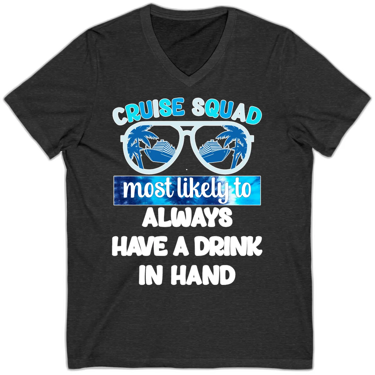 Cruise Squad Most Likely to Always Have a Drink V-Neck in Dark Grey Heather