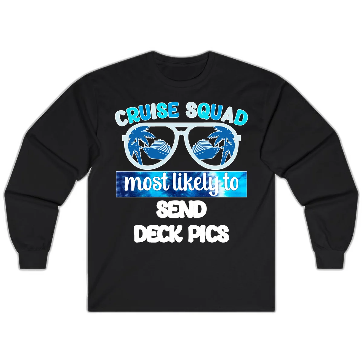 Cruise Squad Sunglasses Deck Pics Long Sleeve in Black