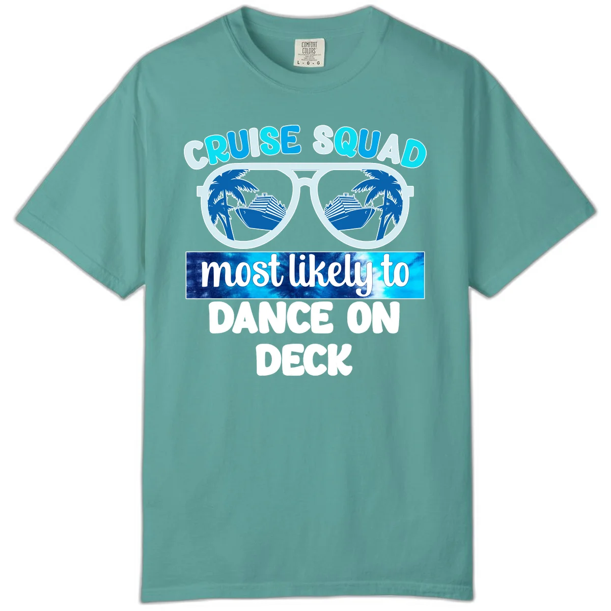 Cruise Squad Dance On Deck Comfort Color in Seafoam