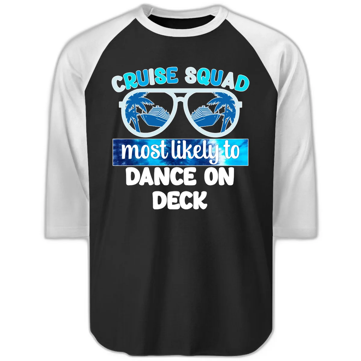 Cruise Squad Dance On Deck Raglan 3/4 in Black White