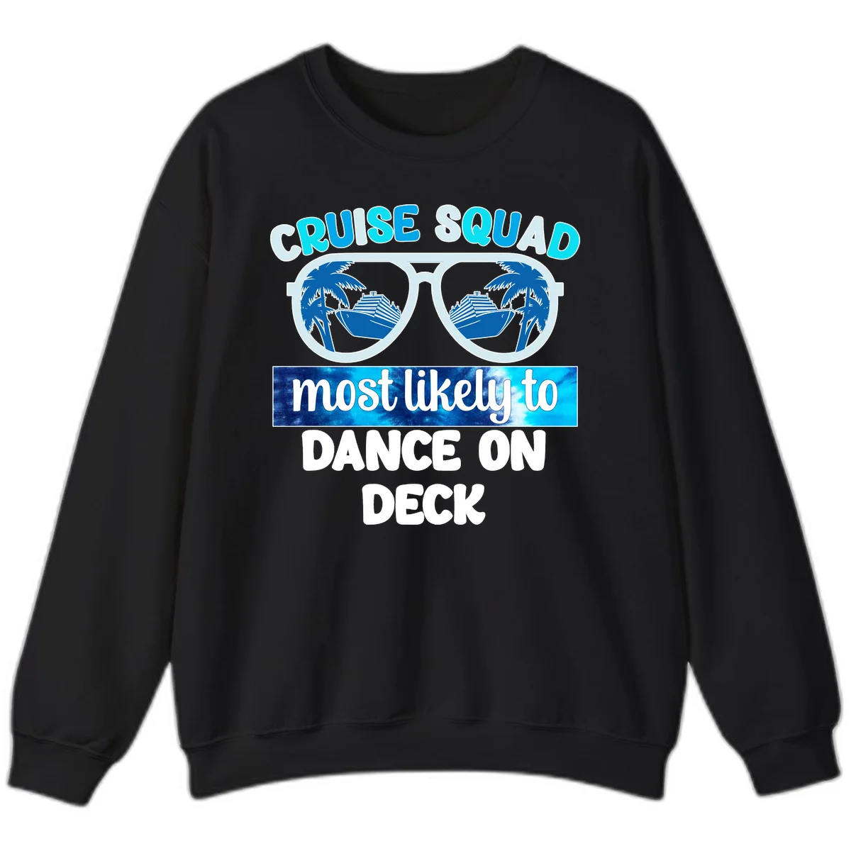 Cruise Squad Dance On Deck Sweatshirt in Black