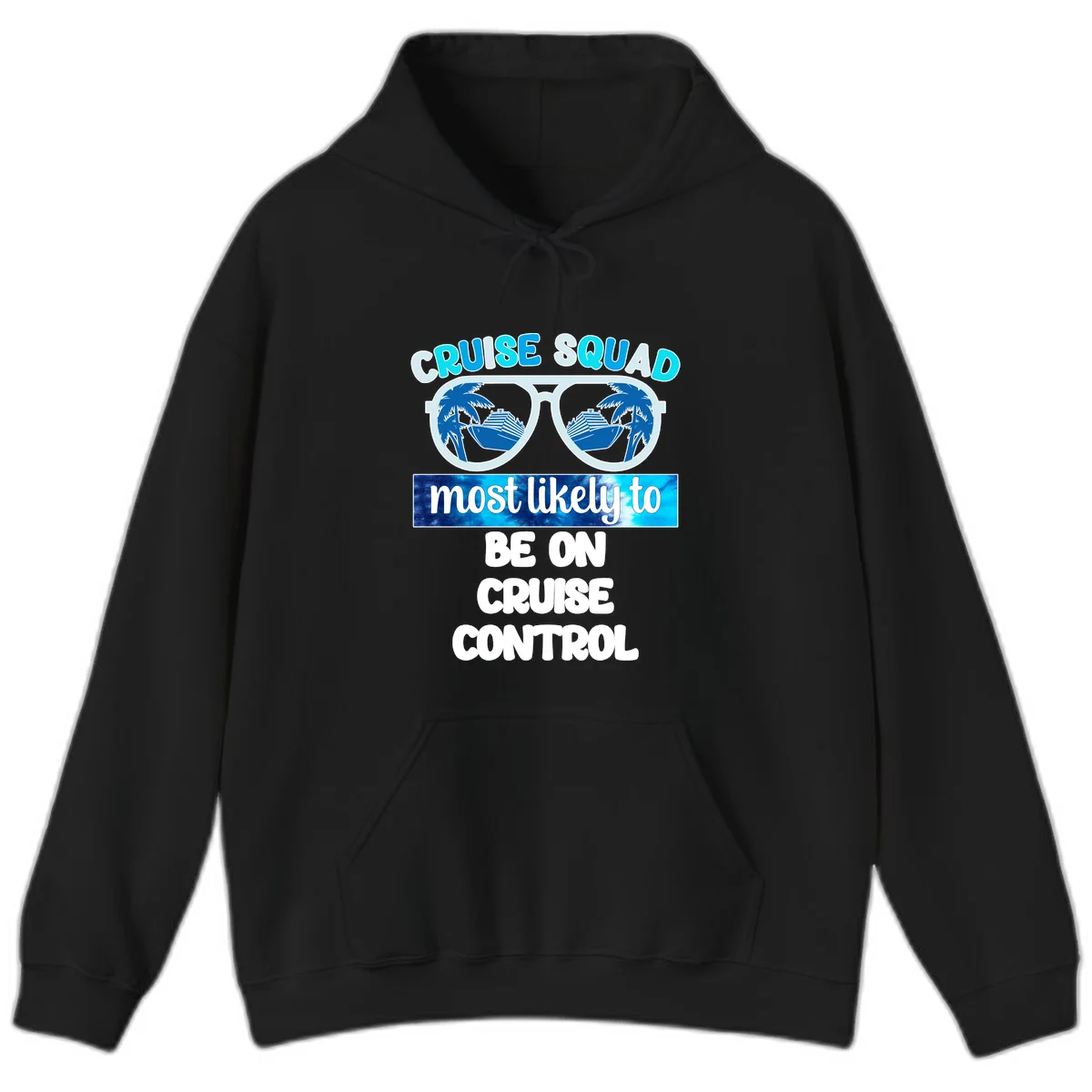 Cruise Squad Most Likely To Be On Cruise Control Hoodie in Black