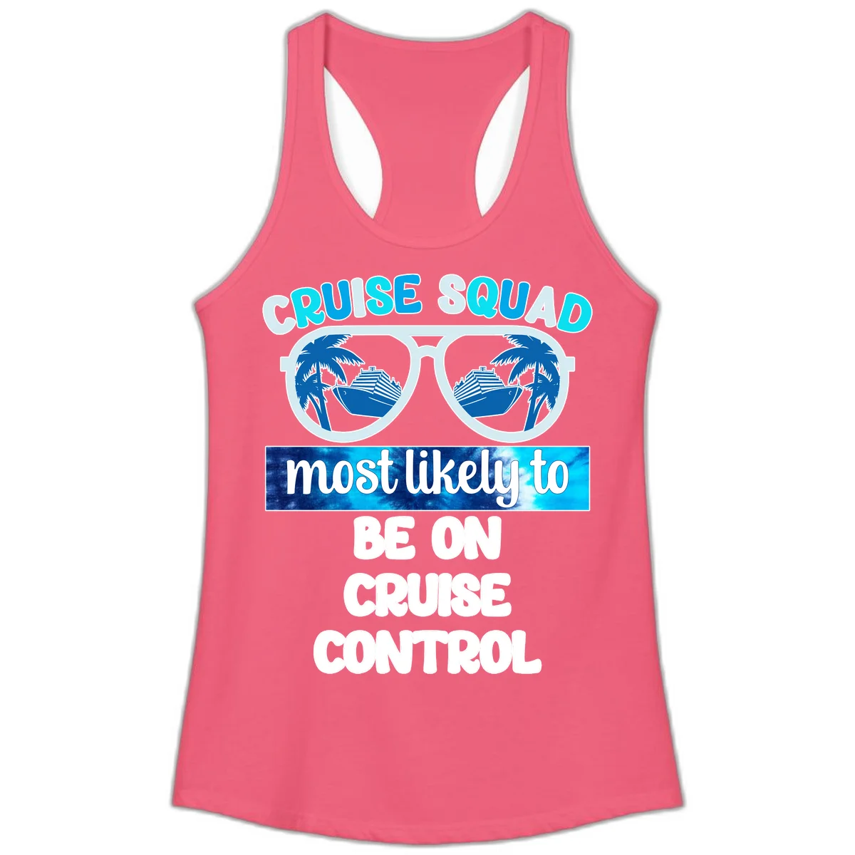 Cruise Squad Most Likely To Be On Cruise Control Ladies Tank in Hot Pink