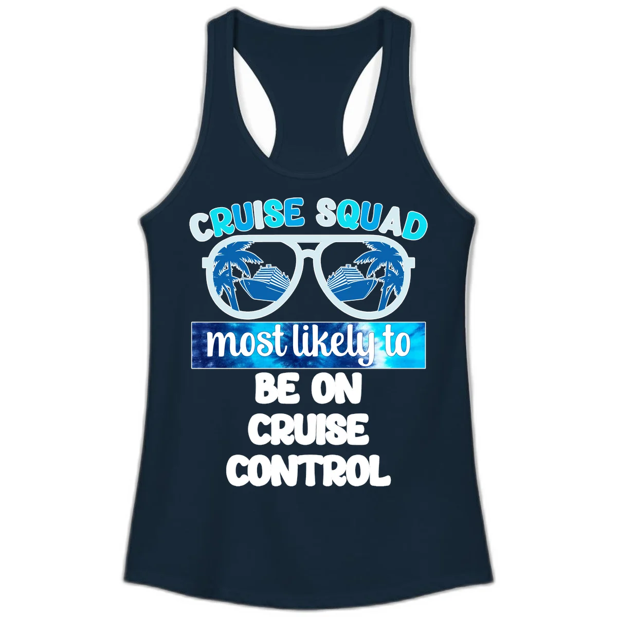 Cruise Squad Most Likely To Be On Cruise Control Ladies Tank in Solid Midnight Navy