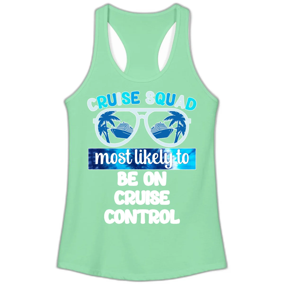 Cruise Squad Most Likely To Be On Cruise Control Ladies Tank in Solid Mint
