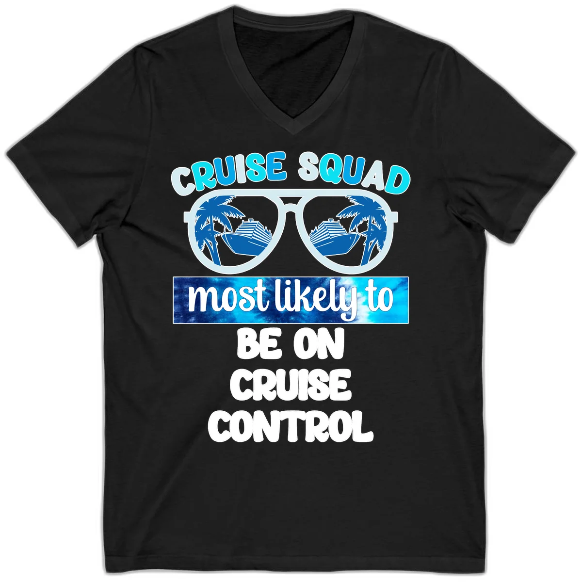 Cruise Squad Most Likely To Be On Cruise Control V-Neck in Black