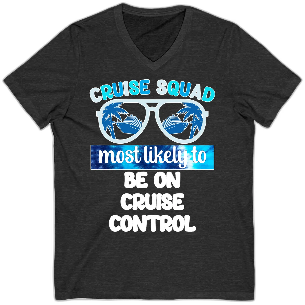 Cruise Squad Most Likely To Be On Cruise Control V-Neck in Dark Grey Heather