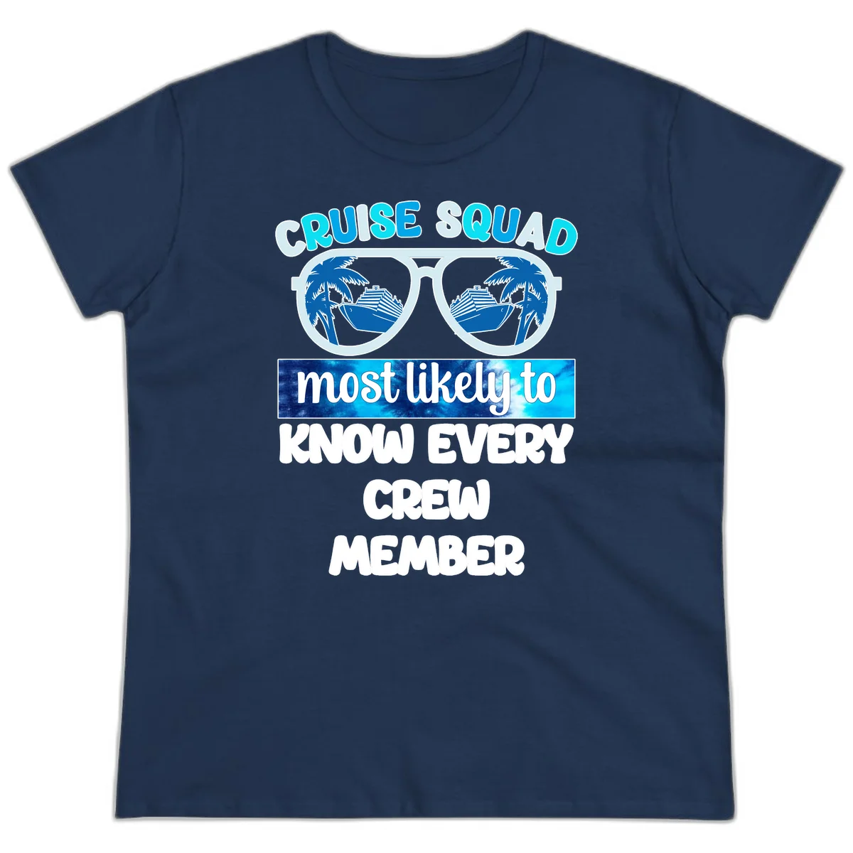 Cruise Squad Most Likely To Know Every Crew Ladies Tee in Navy