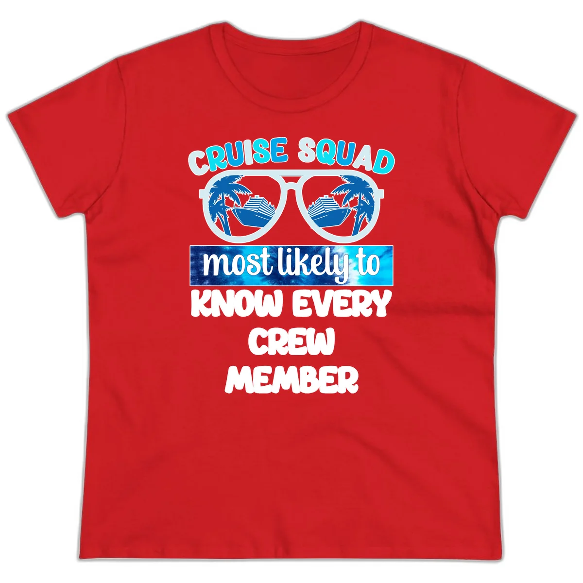 Cruise Squad Most Likely To Know Every Crew Ladies Tee in Red