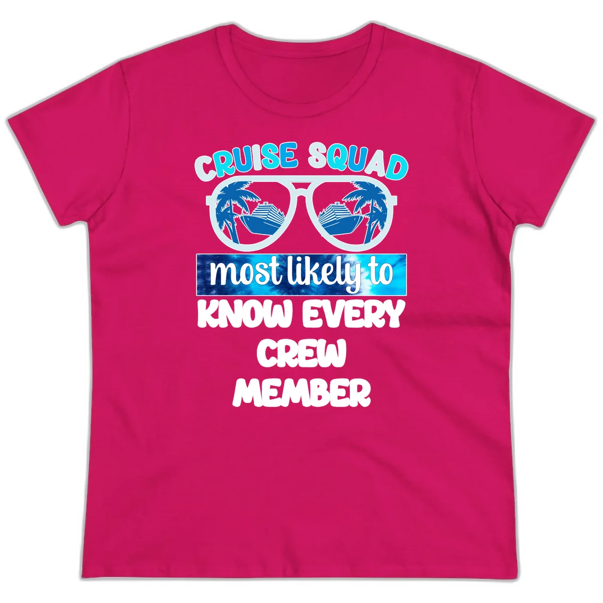 Cruise Squad Most Likely To Know Every Crew Ladies Tee in Heliconia