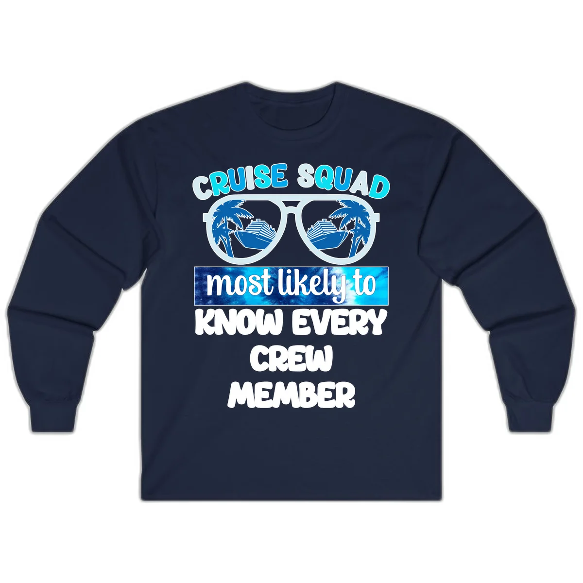 Cruise Squad Most Likely To Know Every Crew Long Sleeve in Navy