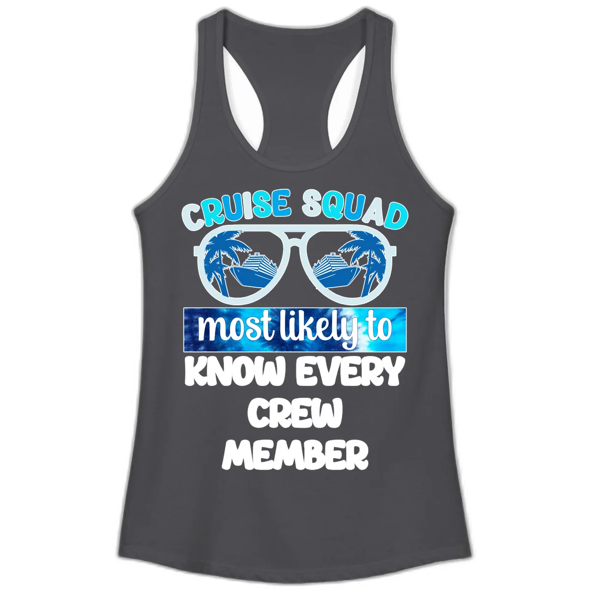 Cruise Squad Most Likely To Know Every Crew Ladies Tank in Solid Dark Gray
