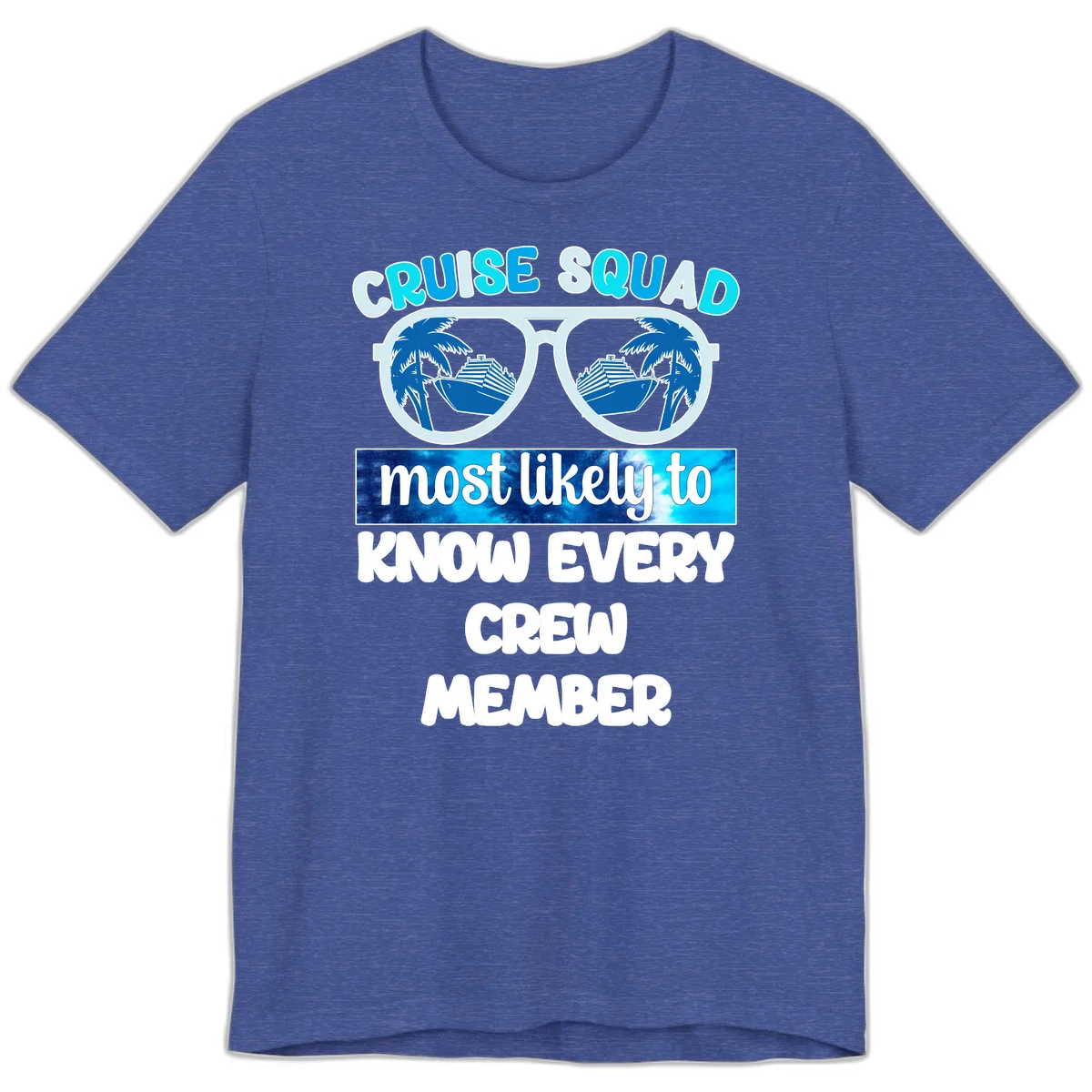 Cruise Squad Most Likely To Know Every Crew Premium T-Shirt in Heather True Royal