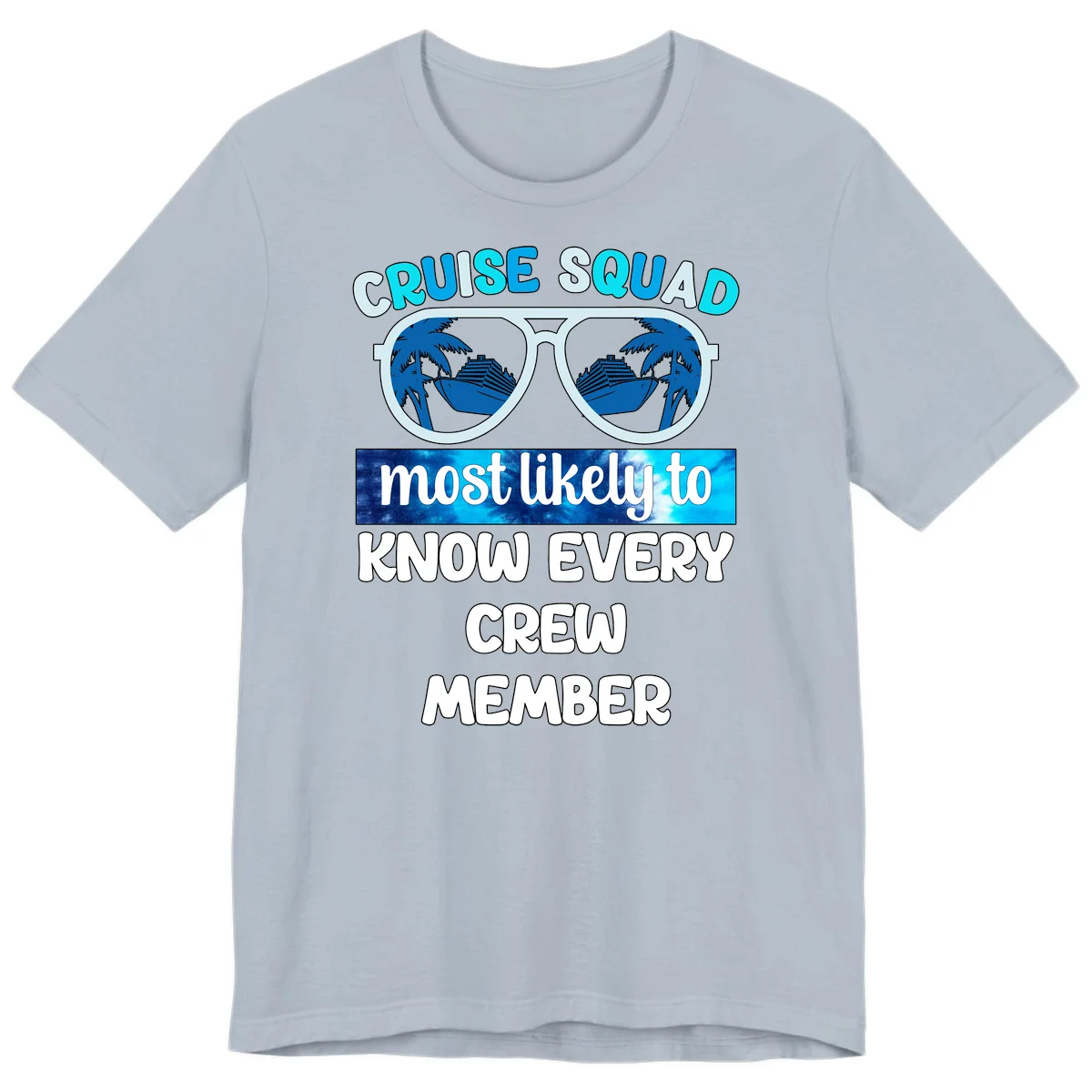 Cruise Squad Most Likely To Know Every Crew Premium T-Shirt in Light Blue