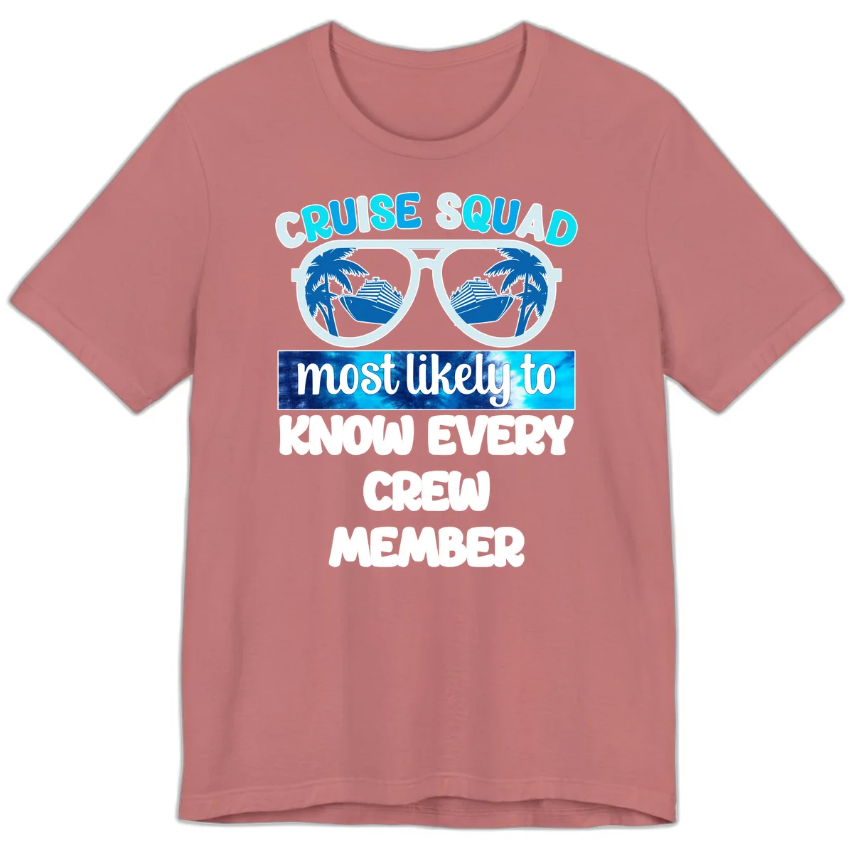 Cruise Squad Most Likely To Know Every Crew Premium T-Shirt in Mauve