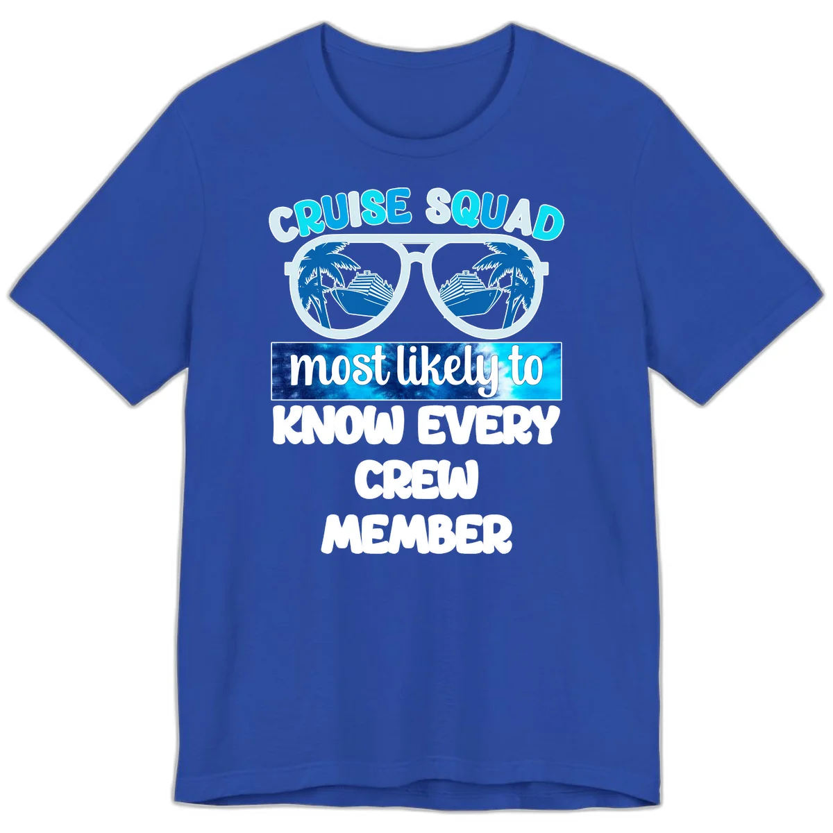 Cruise Squad Most Likely To Know Every Crew Premium T-Shirt in True Royal